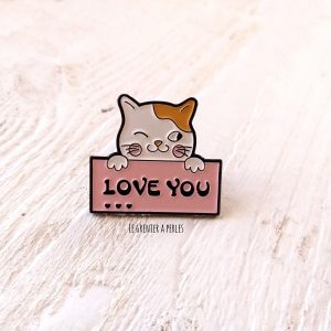 Pin’s Chat I love you  * Pin’s en émail