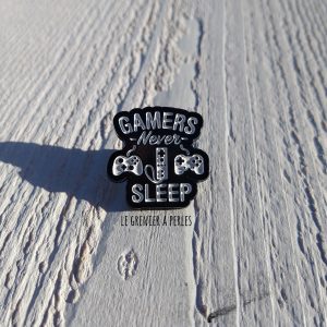 Pin’s Gamers never sleep